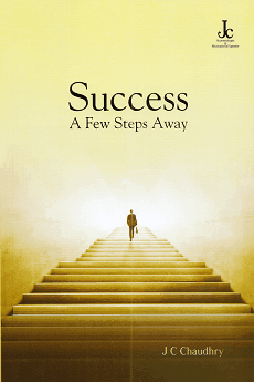 Success A Few Steps Away Book by J C Chaudhry