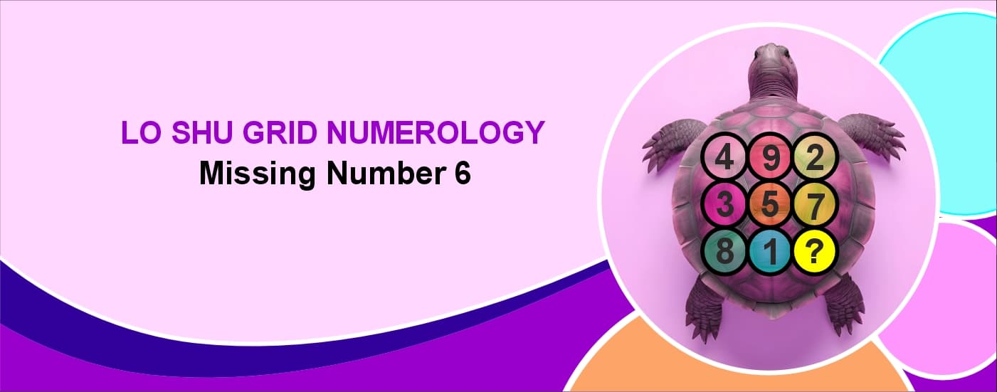 Lo Shu Grid numerology missing number 6