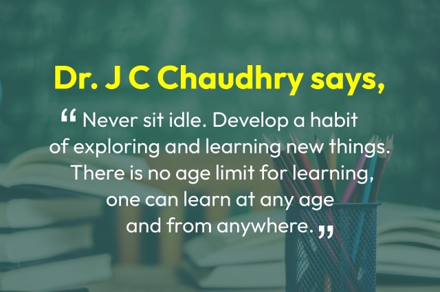 Motivational Quote by Dr. J C Chaudhry