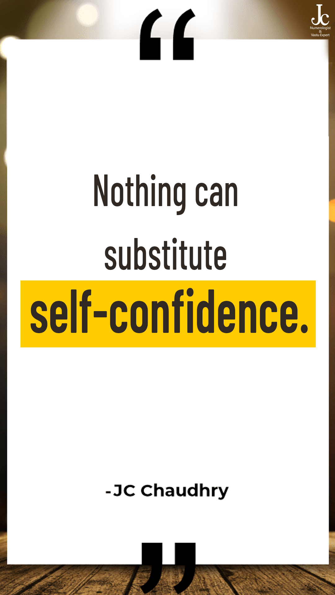 Nothing can substitute self-confidence.