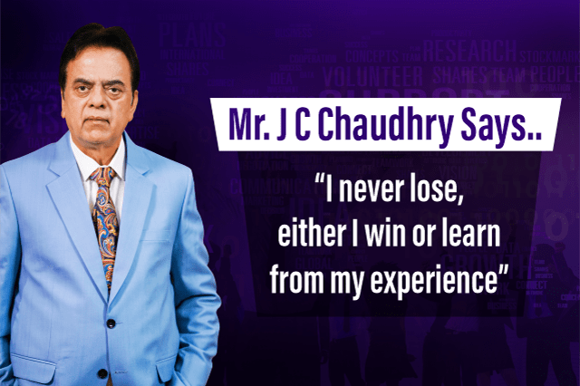 How to be a winner - J C Chaudhry