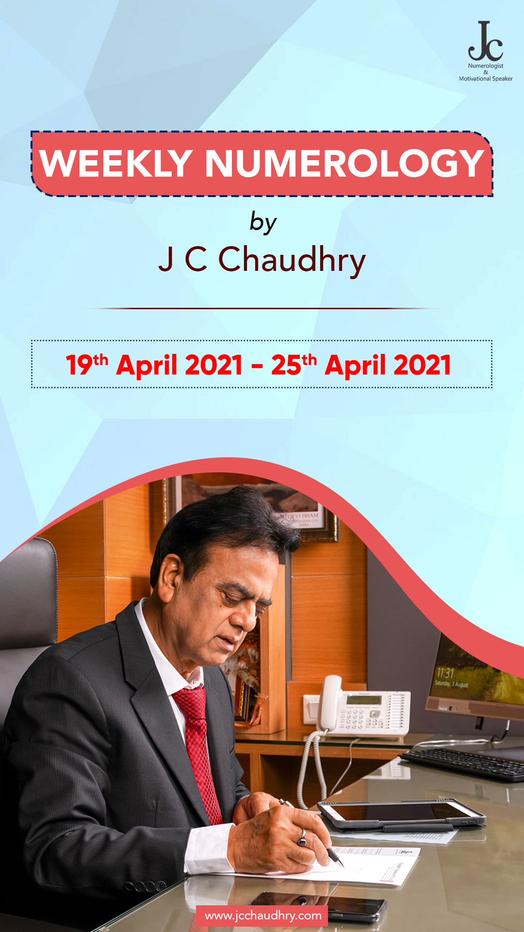 Weekly Numerology Predictions – 19th April to 25th April, 2021 | J C Chaudhry