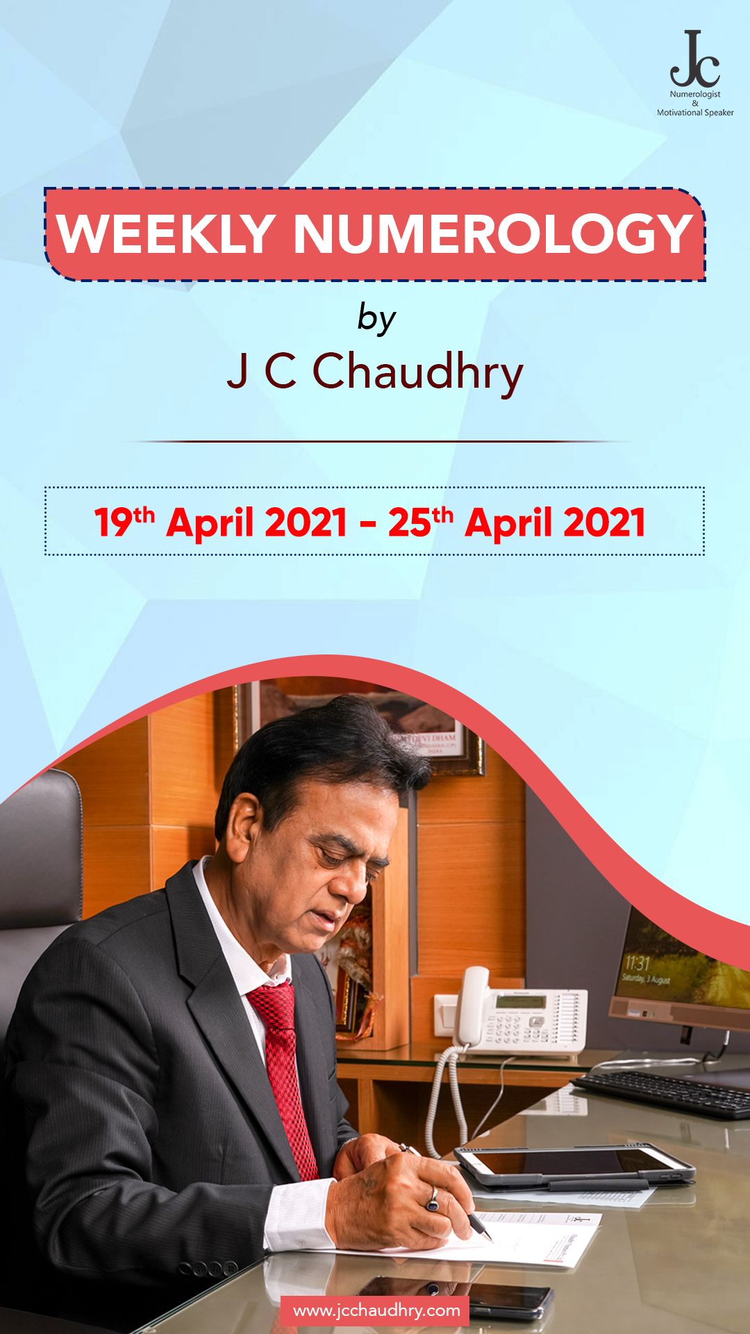 Weekly Numerology Predictions – 19th April to 25th April, 2021 | J C Chaudhry