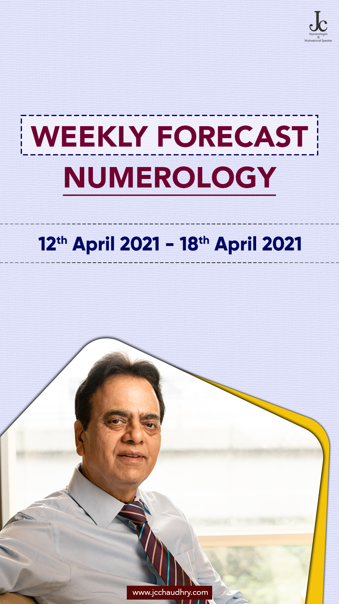 Weekly Numerology Predictions – 12th April to 18th April, 2021 | J C Chaudhry