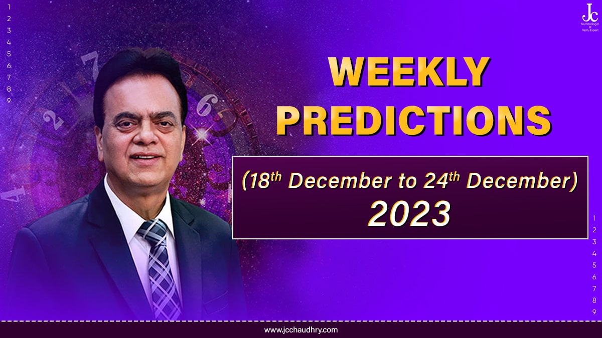 Numerology Predictions from 18th to 24th December by Dr. J C Chaudhry