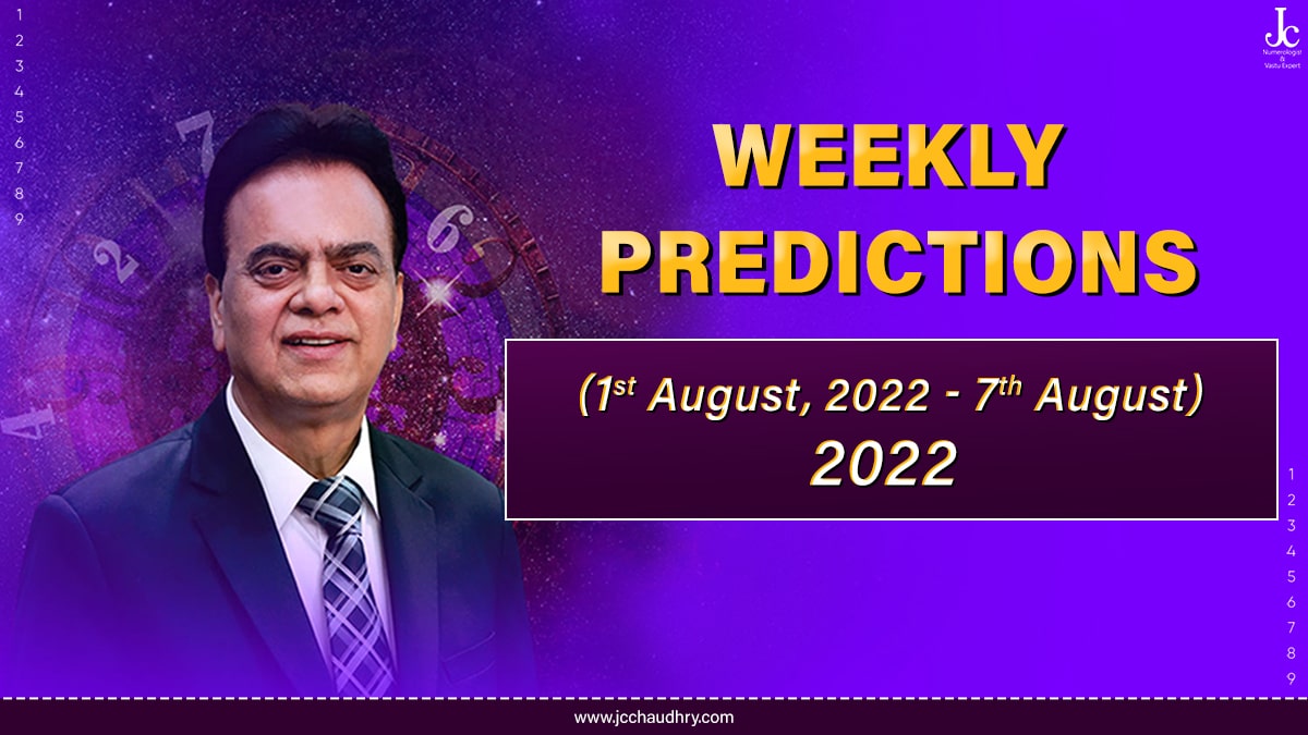1st August to 7th August Numerology Predictions Weekly by J C Chaudhry