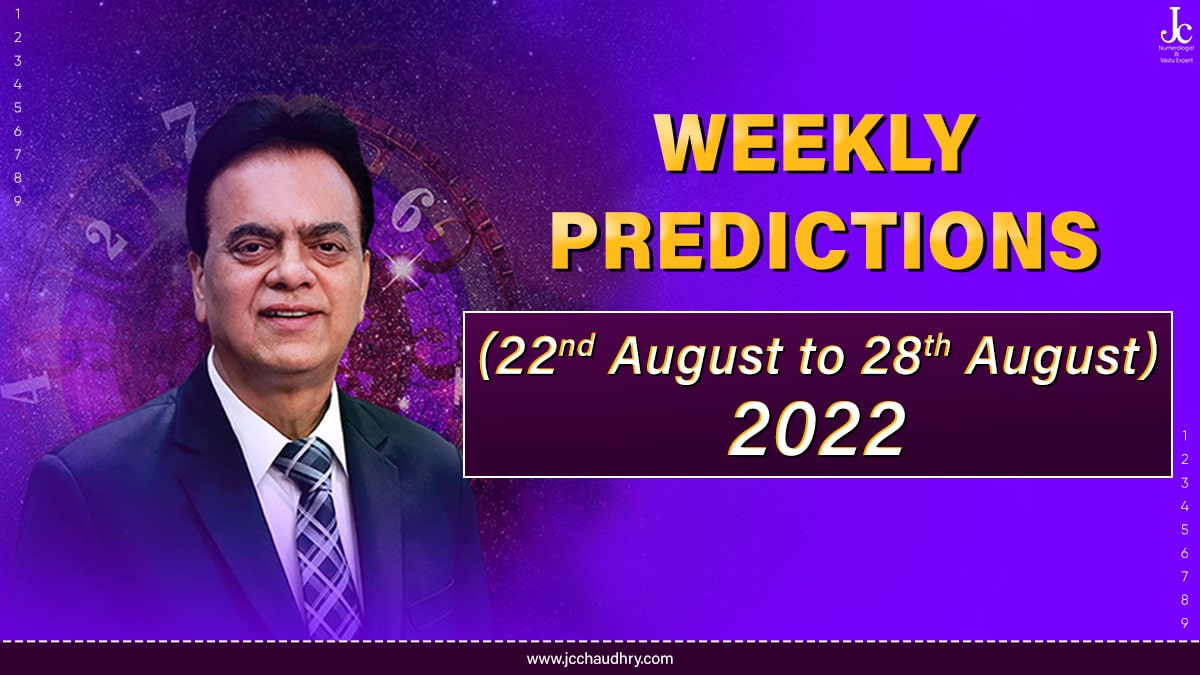 22nd August to 28th August numerology predictions by J C Chaudhry