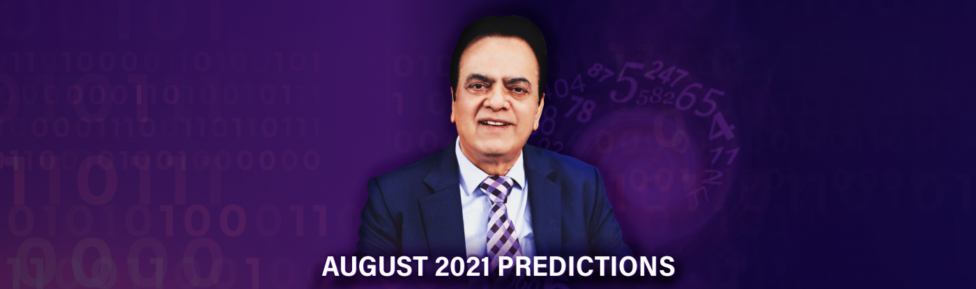 August 2021 Numerology Predictions by J C Chaudhry