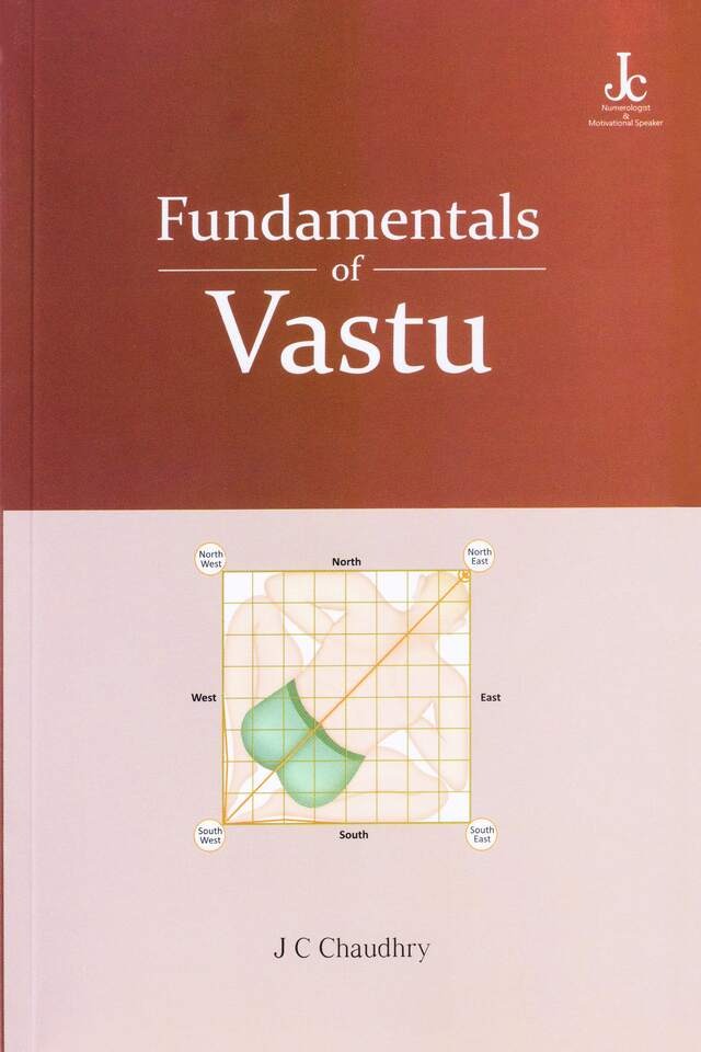 Fundamentals of Vastu Book Authored by Numerologist J C Chaudhry